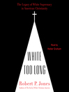 Cover image for White Too Long